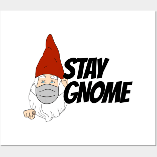 Stay Gnome Posters and Art